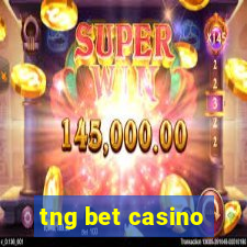 tng bet casino